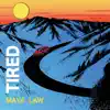 Maya Law - Tired - Single